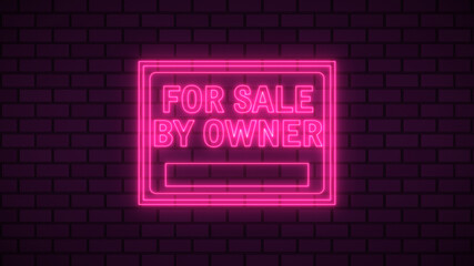 Obraz premium Sale by owner neon sign fluorescent light glowing on signboard background. Signs by neon lights in brick background. The best stock photo image of Sale by owner neon flickering, flash, blinking