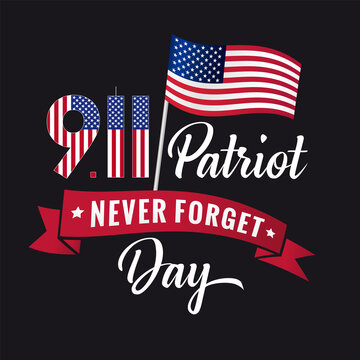 Patriot day USA Never forget 9/11 lettering black poster. Patriot Day, September 11, We will never forget