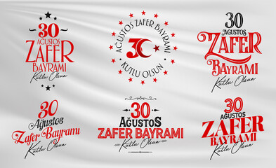 Fototapeta premium Happy August 30th Victory Day (Turkish: 30 Agustos Zafer Bayrami Kutlu Olsun) Social Media, Greeting Card, Typography Set, Logo Set, logo collection, Usable for banners. 6 in 1