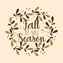 Fall is my season - autumnal callgraphy in leaves and berries wreath.
Good for poster, banner, textile print, decoration, greeting card.
