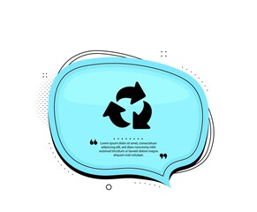 Recycle arrow icon. Quote speech bubble. Recycling waste symbol. Reduce and Reuse sign. Quotation marks. Classic recycle icon. Vector