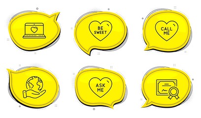 Call me sign. Diploma certificate, save planet chat bubbles. Be sweet, Ask me and Web love line icons set. Love sweetheart, Social network. Love set. Outline icons set. Vector