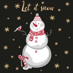 Vector illustration of a cute snowman in a hat on a black background. Greeting card with gold snowflakes and gold inscription Let it snow. Text with golden effect. Winter mood, New Year and Christmas.