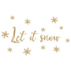 Vector illustration of golden snowflakes and the inscription Let it snow. Gold effect, text in gold. Winter wishes.
