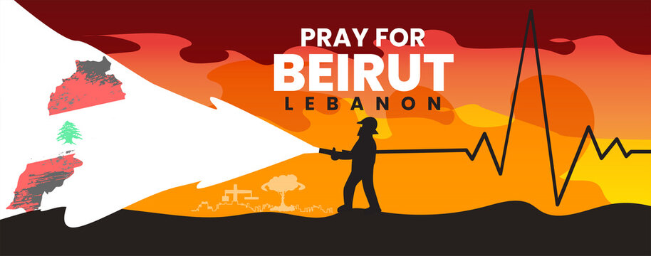 Pray For Lebanon And For Beirut, With Fire Fighter Man And Lebanon Flag, Tragedy In Beirut. Background Dedicated To Powerful Explosions In Beirut. Vector Illustration.