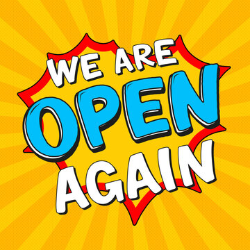 We Are Open Again Lettering. After lockdown reopening badge for small businesses, shops, cafes, restaurants. Hand drawn colored vector illustration. Welcome again poster.