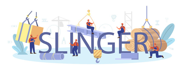 Slinger typographic header. Professional workers of constructing