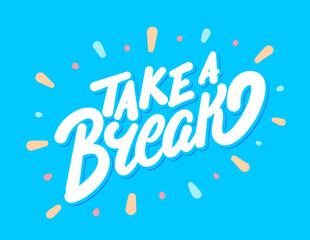 Take a break. Vector lettering banner.