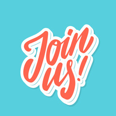 Join us. Vector lettering banner.