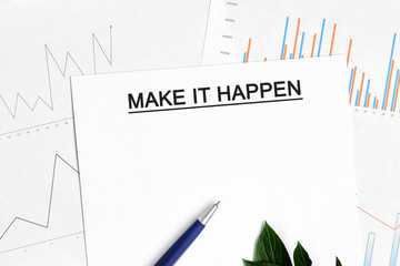 Make it happen document with graphs, diagrams and blue pen
