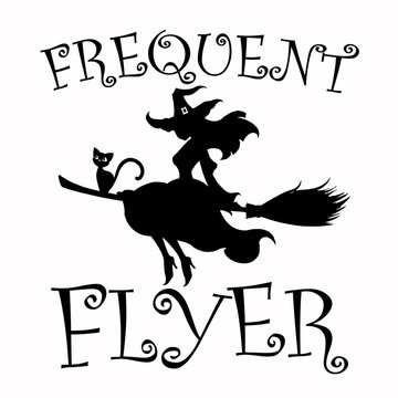 Witch Flying On A Broom Silhouette. Frequent Flyer - Funny Halloween Greeting Concept Vector Illustration.