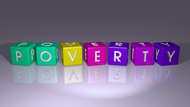 Poverty arranged by cubic letters on a mirror floor, ideal for concept meaning and presentations. editorial and poor