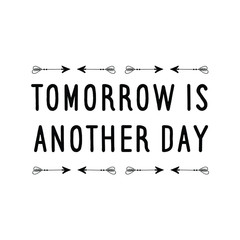  Tomorrow is another day. Vector Quote