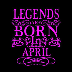 Legends are born in vector printable t-shirt design