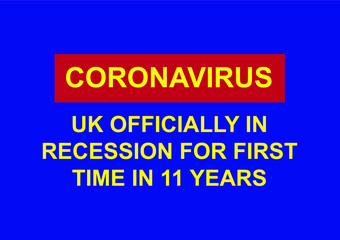 Coronavirus - UK officially in recession for the first time in 11 years