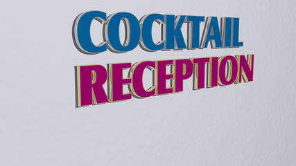 Fototapeta na wymiar COCKTAIL RECEPTION text on the wall - 3D illustration for background and drink
