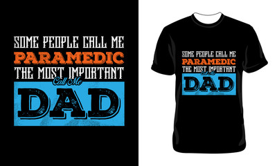 Proud Paramedic Dad T-Shirt Design | dad t-shirt design, dad shirt, father, father and son, father daughter, father's day t-shirt, fathers love, t-shirt design | Vector, Illustration