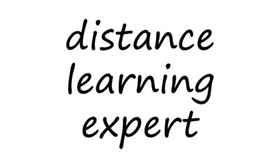 Distance learning expert, Social Distancing. Motivation Quote. Stay Safe. Text on white background