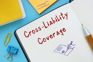 Business concept about Cross-Liability Coverage with inscription on the page.