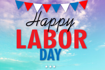 happy labor day banner or card with blue sky and flags