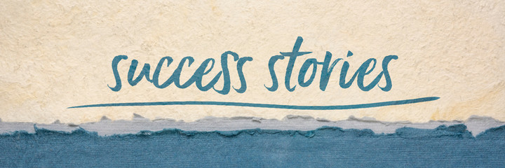success stories inspirational typography - handwriting on a handmade paper, career, business or...