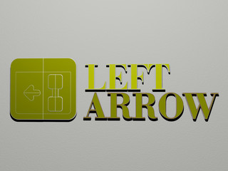 LEFT ARROW icon and text on the wall - 3D illustration for background and right
