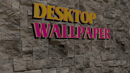 DESKTOP WALLPAPER text on textured wall - 3D illustration for background and computer