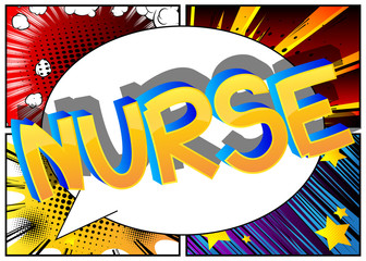 Nurse Comic book style cartoon words on abstract comics background.