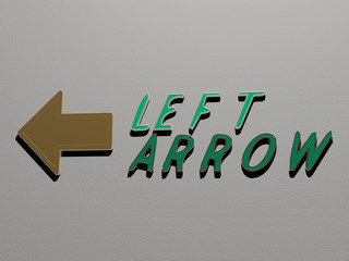 left arrow icon and text on the wall - 3D illustration for background and right