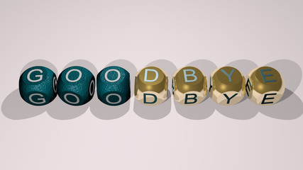 goodbye combined by dice letters and color crossing for the related meanings of the concept for illustration and background