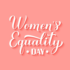 Womens equality day calligraphy hand lettering on ponk background. Feminist holiday in USA celebrated on August 26. Vector template for, typography poster, greeting card, postcard, banner, flyer