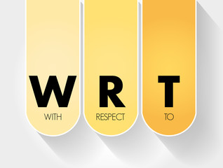 WRT - With Respect To acronym, concept background - obrazy, fototapety, plakaty