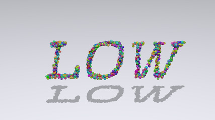 low written in 3D illustration by colorful small objects casting shadow on a white background for poly and abstract