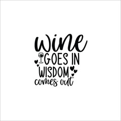 Wine goes in, wisdom comes out