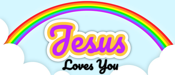 "Jesus Loves You" banner, big stroke text in sky with clouds and rainbow. Vector Illustration.