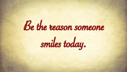 Be the reason smiles today 