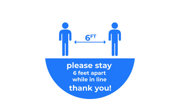 Social distancing floor decal or sticker for store checkout lane to enforce social distancing please stay 6 feet apart while in line thank you protective measures dues to Covid-19 white and blue vecto