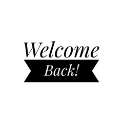 ''Welcome back!'' quote illustration to print