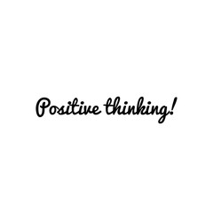 Positive mind/thinking quote to print/for graphic design