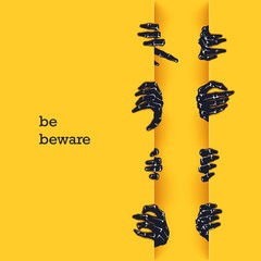 Be beware. Funny poster template for Halloween. Many scaring hands crawl out of the gap. Vector graphics design © poleshuki