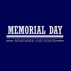 Memorial Day blue background with text Remember and Honor.