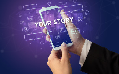 Fototapeta na wymiar Female hand typing on smartphone with YOUR STORY inscription, social media concept
