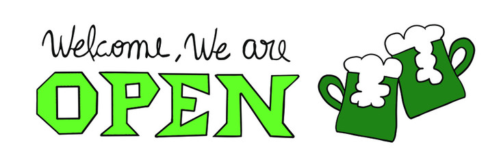 Welcome we are open text sign, bar reopening after covid-19 pandemic lockdown, beer toast icon, handwritten message on white background, line art vector illustration