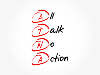 ATNA - All Talk No Action acronym, concept background