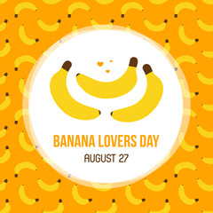 Banana Lovers Day cartoon style vector card, illustration with fresh ripe yellow bananas seamless pattern background.
