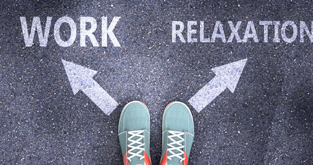 Work and relaxation as different choices in life - pictured as words Work, relaxation on a road to symbolize making decision and picking either Work or relaxation as an option, 3d illustration