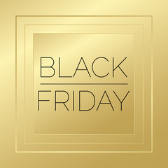 Black Friday gold and black vector. Golden sale banner sign. Illustration for clearance, advertisement, discount, business, shopping, web design, frame