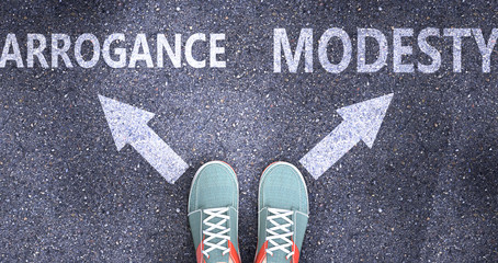 Arrogance and modesty as different choices in life - pictured as words Arrogance, modesty on a road to symbolize making decision and picking either Arrogance or modesty as an option, 3d illustration