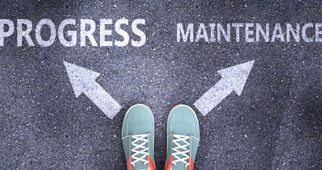 Progress and maintenance as different choices in life - pictured as words Progress, maintenance on a road to symbolize making decision and picking either one as an option, 3d illustration