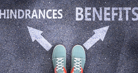 Hindrances and benefits as different choices in life - pictured as words Hindrances, benefits on a road to symbolize making decision and picking either one as an option, 3d illustration